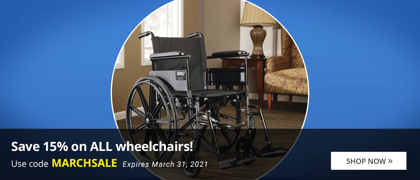 Save 15% on ALL Wheelchairs!
Use code MARCHSALE
Expires March 31, 2021