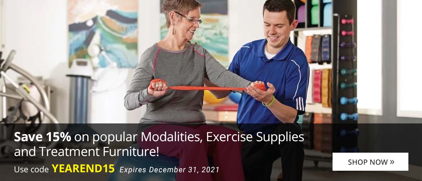 Save 15% on popular Modalities, Exercise Supplies and Treatment Furniture!
Use code YEAREND15
Expires Dec 31, 2021